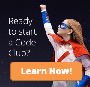 Ready to start a code club? Learn How!